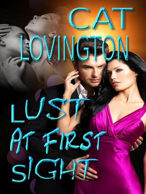 Title details for Lust At First Sight by Cat Lovington - Available